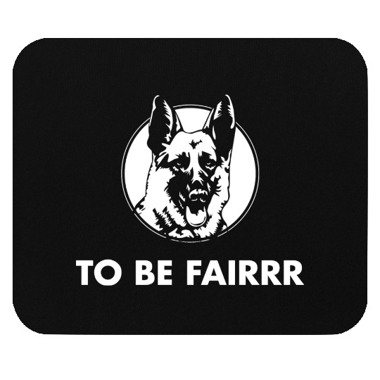 Letterkenny To Be Fair Mouse Pads