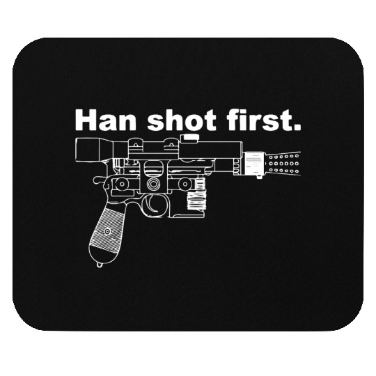 Han shot first Mouse Pads