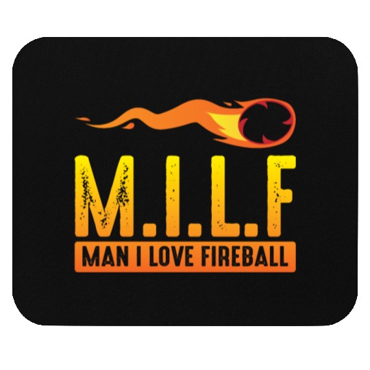 MILF Man I Love Fireball Funny ambiguous Mouse Pads