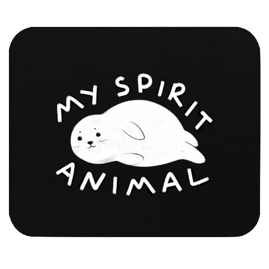 Seal is my spirit animal Mouse Pads