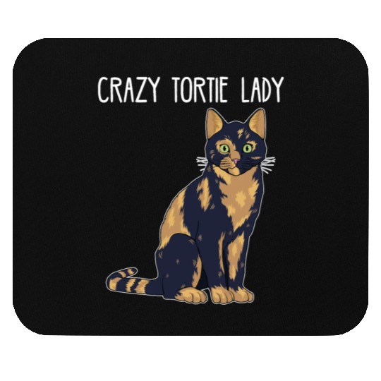 Crazy Tortie Lady Tortoise Shell Cat Owner graphic Mouse Pads