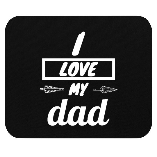 family - I love my dad Mouse Pads