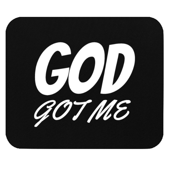 God Got Me - Christian Mouse Pads