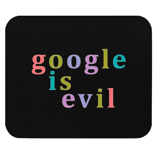 Google Is Evil Nbr 01 Mouse Pads