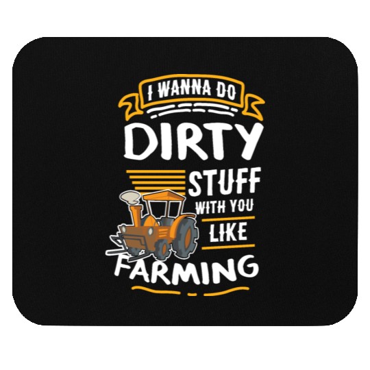 Farming Farm Dirty Stuff Farmer Mouse Pads