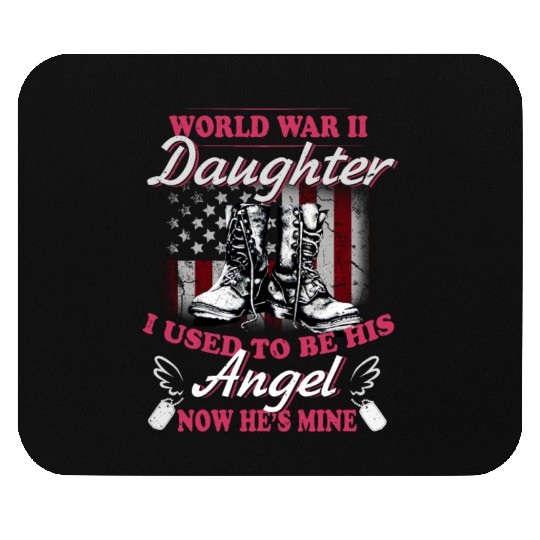 WORLD WAR II DAUGHTER I USED TO BE HIS ANGEl Mouse Pads