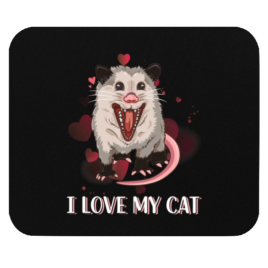 I Love My Cat Funny Trash Animal Possum Mouse Pads