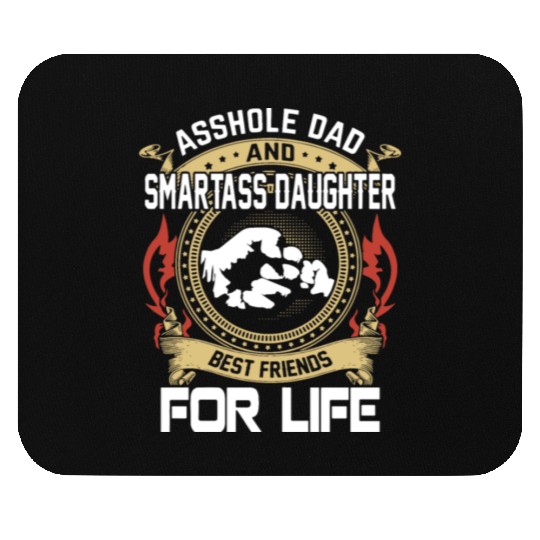 asshole dad and smartass daughter Mouse Pads