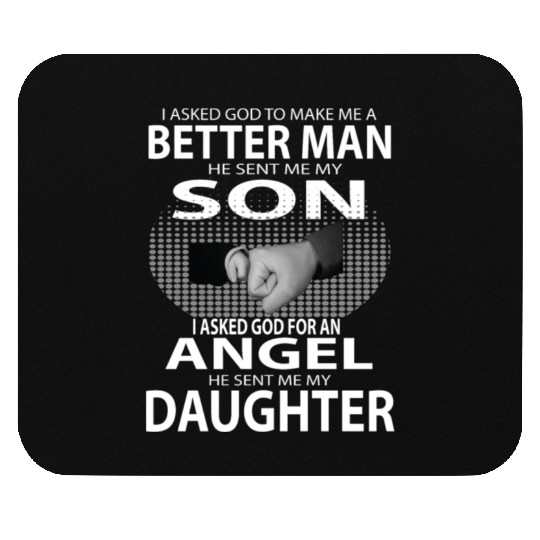 Better Man Son Daughter Mouse Pads