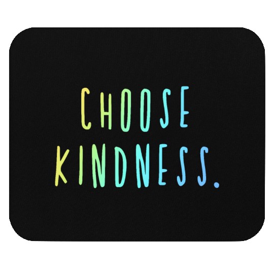 Choose Kindness Cool Colors Ombre Mouse Pads