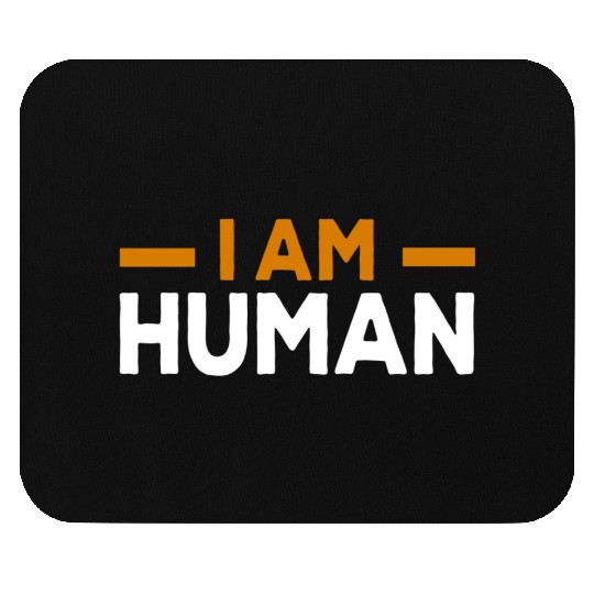 I AM HUMAN Mouse Pads