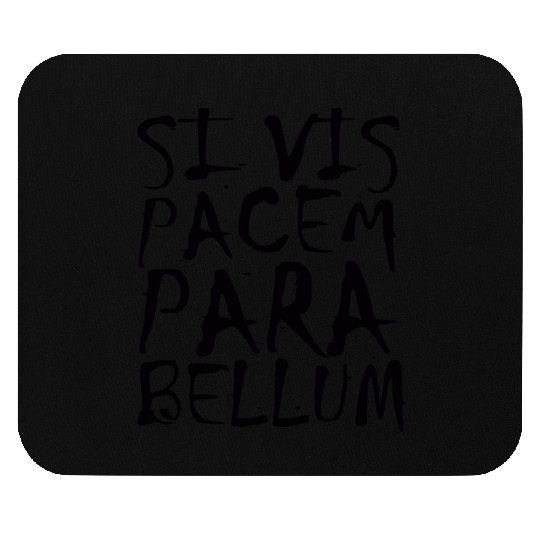 SI VIS PACEM PARA BELLUM Friede Krieg Peace War bl Mouse Pads
