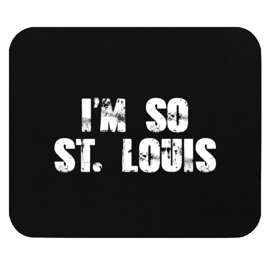 I'm so ST Louis Mouse Pads