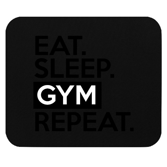 Eat Sleep Gym Repeat, fitness, workout, exercise Mouse Pads
