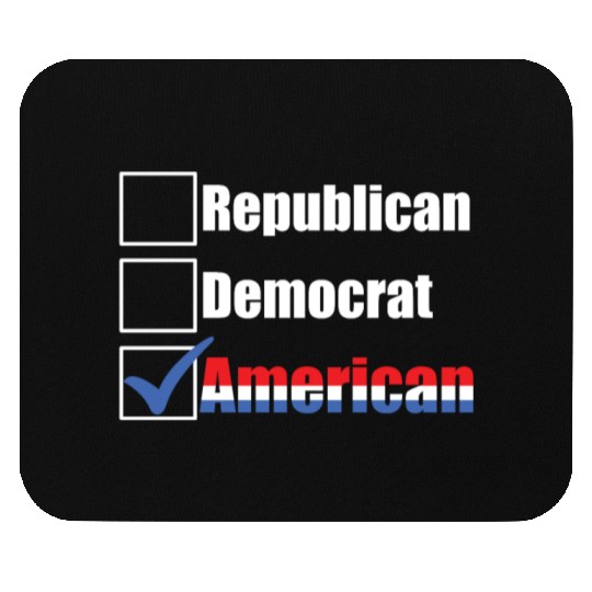 Republican Democrat American Patriotic Anti Mouse Pads