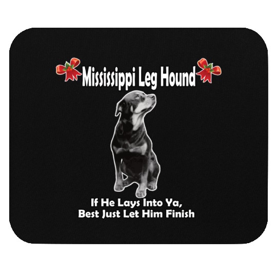 Mississippi Leg Hound Let Him Finish Christmas Mouse Pads