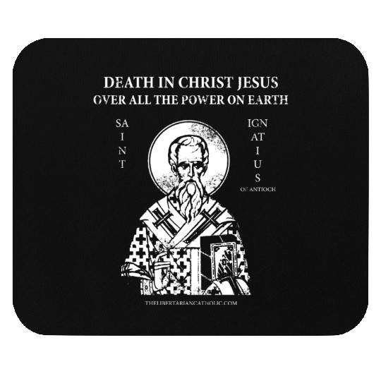 Death in Christ Jesus Over All the Power On Earth Mouse Pads