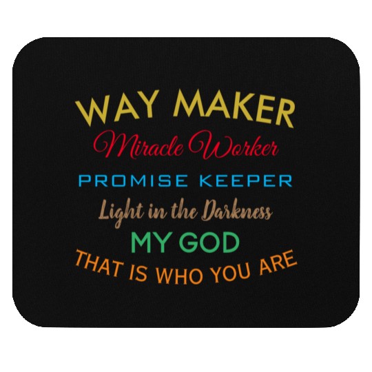 Way Maker miracle worker promise keeper light Mouse Pads