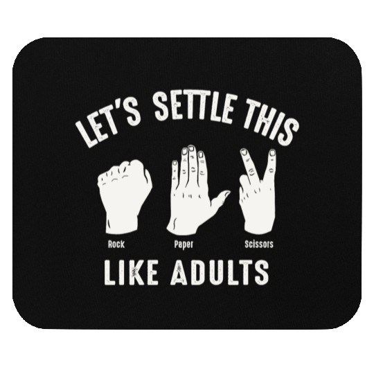 Let's Settle This Like Adults Rock Paper Scissors Mouse Pads