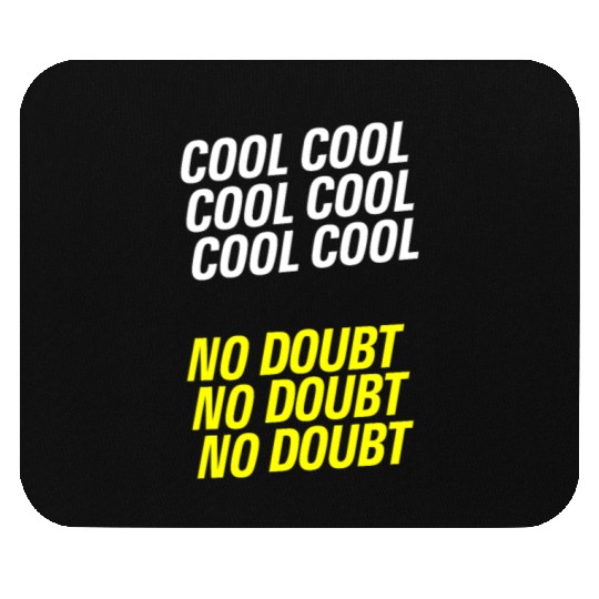 Brooklyn Nine Nine - Cool Cool Cool Mouse Pads