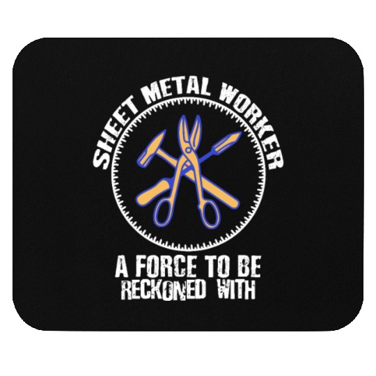 Sheet metal worker a force to be reckoned with Mouse Pads