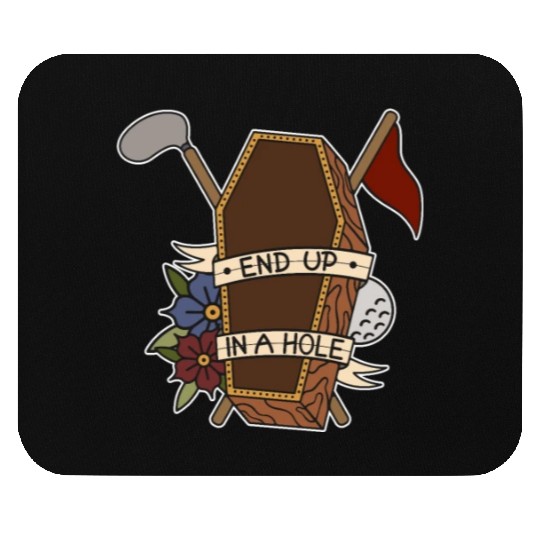 Golf coffin Golf ball End up in a whole Mouse Pads
