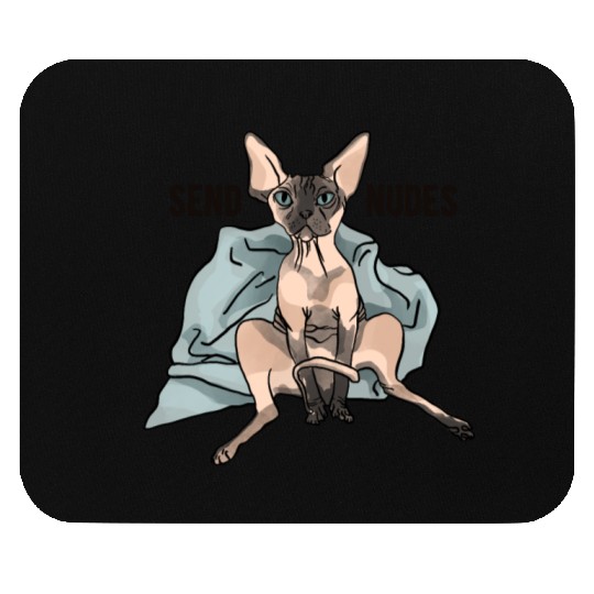 Point Seal Sphynx Cat - Send Nudes - Funny Quote - Mouse Pads