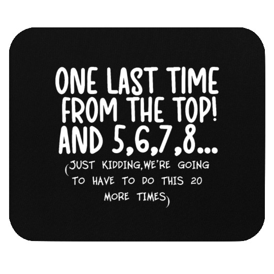 Dance Sayings Dancer Quotes Funny Dance Teacher Mouse Pads