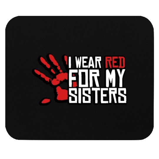 I Wear Red For My Sisters Native American MMIW Mouse Pads