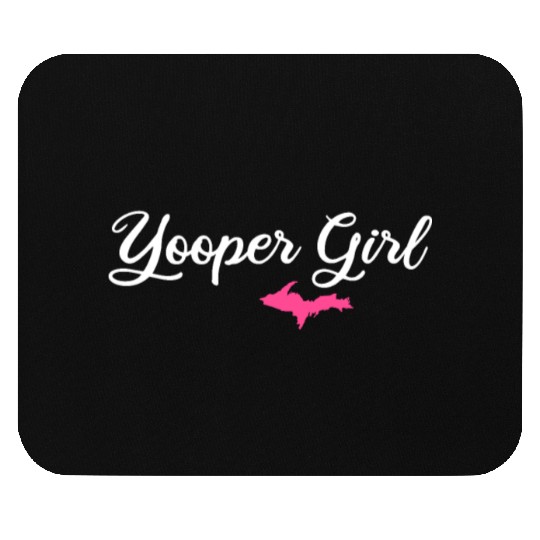 yooper girl, upper peninsula gifts Mouse Pads