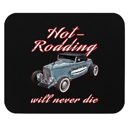 Hot Rodding Will Never Die Rat Hot Rod Hi Boy High Mouse Pads