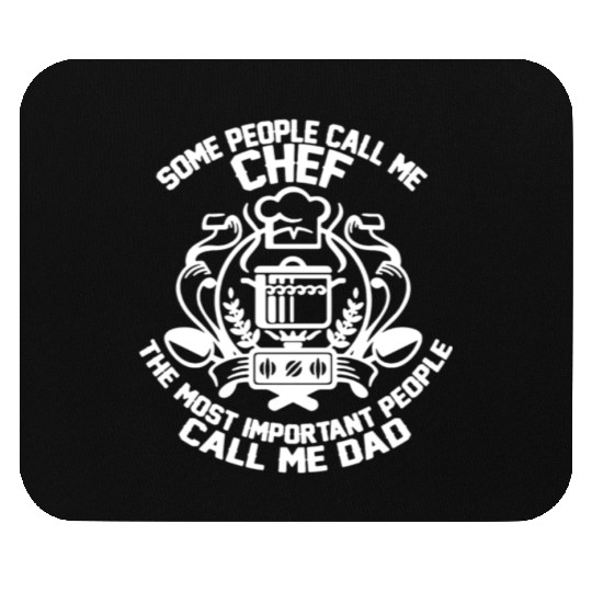 Some People Call Me Chef Dad Mouse Pads