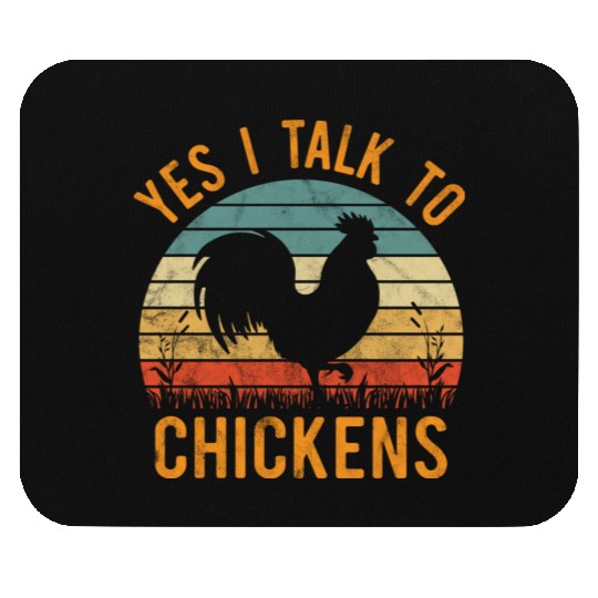 Yes I Talk To Chickens Funny Chicken Farm Farmer Mouse Pads