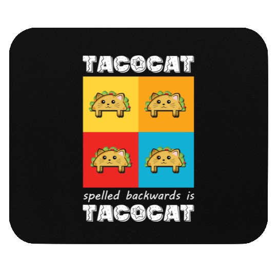 Funny Taco Cat Tacocat Spelled Backwards Palindrom Mouse Pads