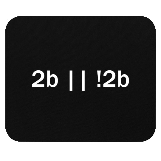 2b || !2b Funny Programmer Developers Computer Mouse Pads