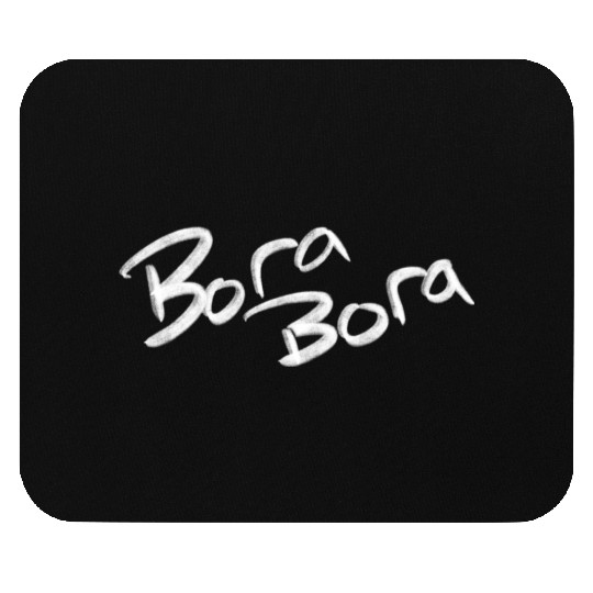 Bora Bora the best place on earth! Mouse Pads