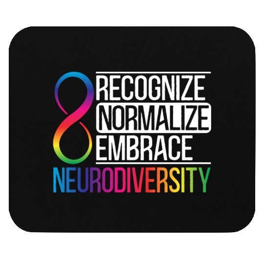 Recognize Normalize Embrace Neurodiversity Autism Mouse Pads