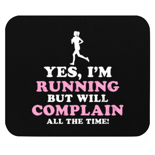 I Hate Running Complain All The Time Mouse Pads
