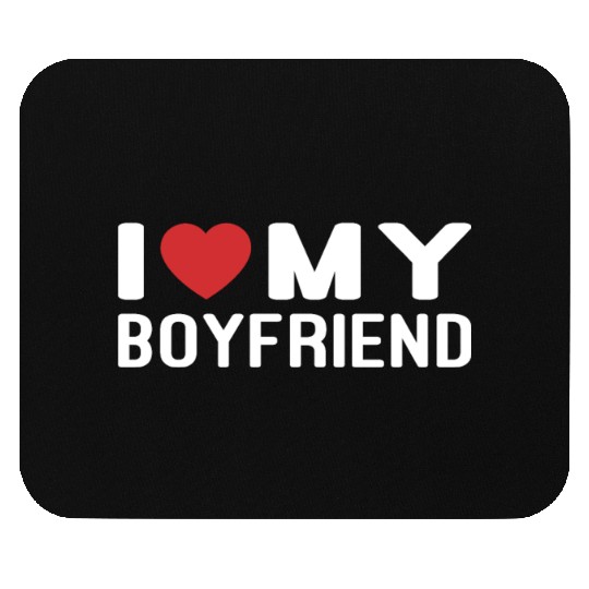 I Love My Boyfriend Mouse Pads