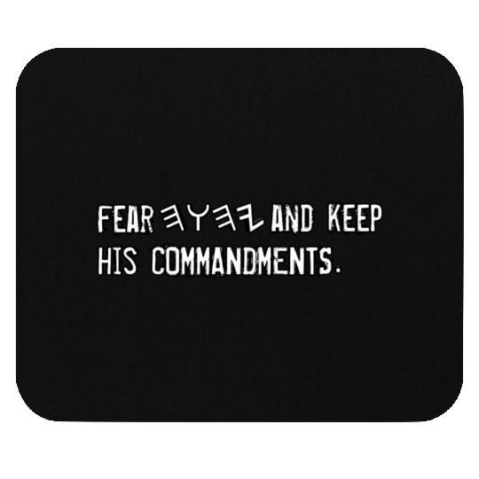 FEAR YHWH AND KEEP HIS COMMANDMENTS Mouse Pads