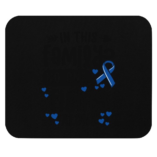 In This Family No One Fights Alone Colon Cancer Mouse Pads