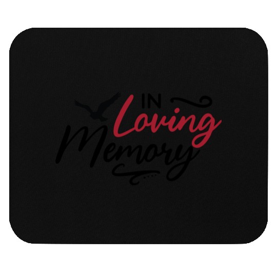 In Loving Memory - Memorial Day Mouse Pads