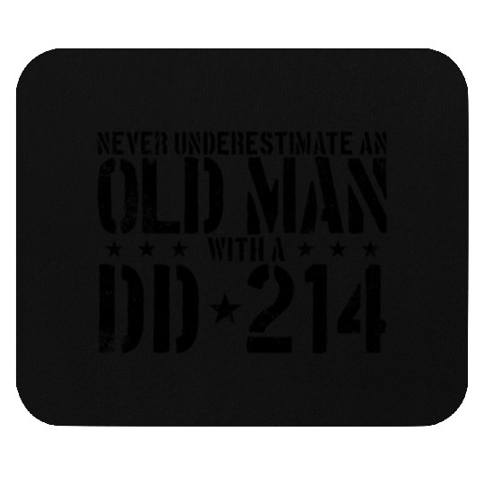Never Underestimate An Old Man With A DD214 Alumni Mouse Pads
