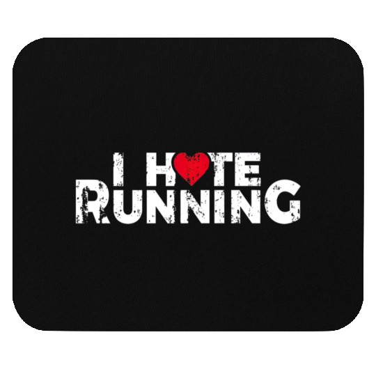 Funny Gifts For Jogging Runners I Hate Running Mouse Pads