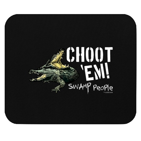 Swamp People Choot Em birthday christmas gift Mouse Pads