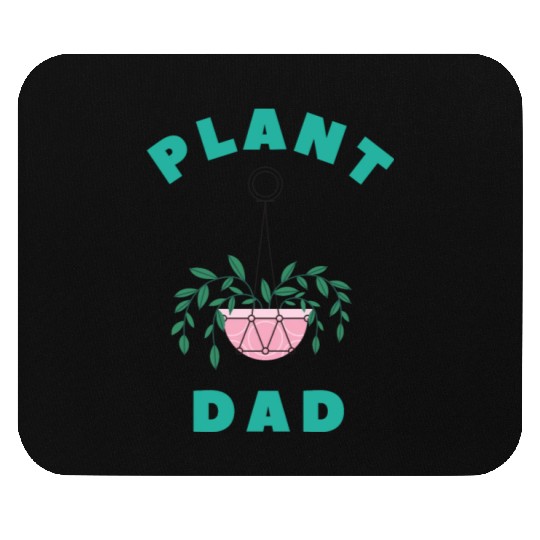 Plant Dad, Plant Daddy, Plant gift, Plant lover Mouse Pads