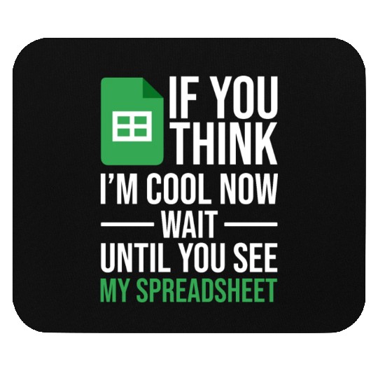 Im Cool Wait See My Spreadsheet Excel Accountant Mouse Pads