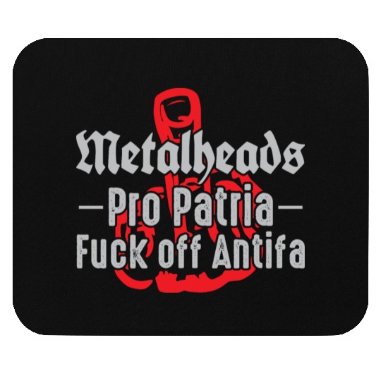 Metalheads Pro Patria - Fuck off Antifa Mouse Pads