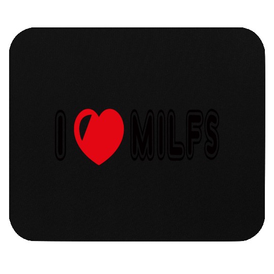 I Love Milfs Mouse Pads