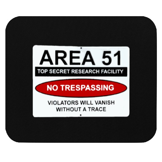 area 51 no trespassing Mouse Pads